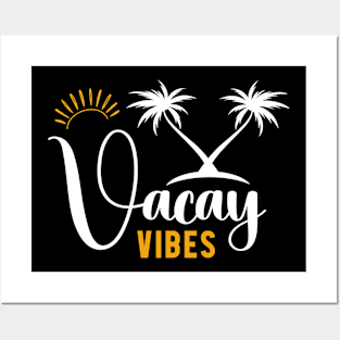 Vacay Vibes Summer Vacation Beach Vibes Posters and Art